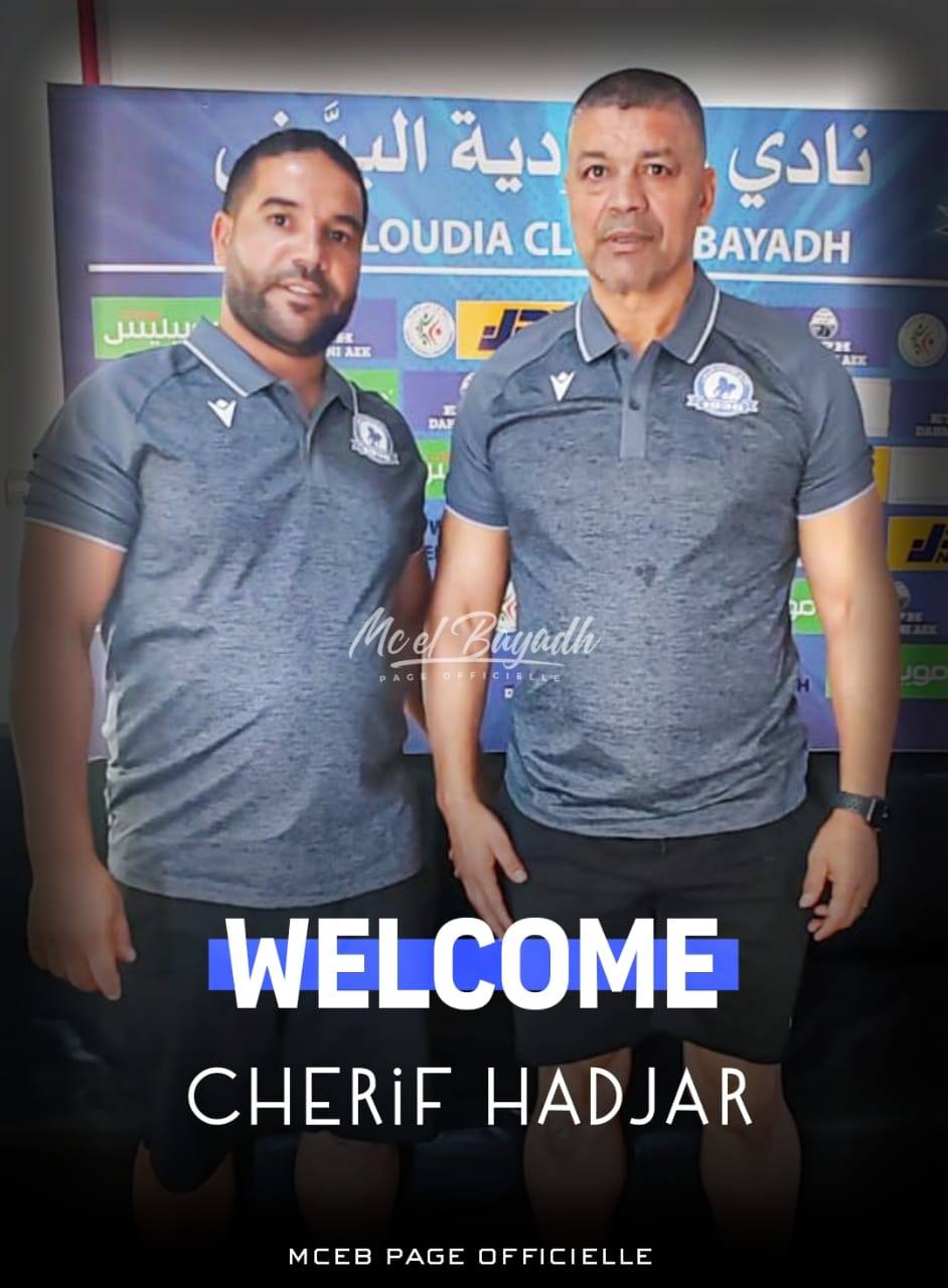 MC El Bayadh: Cherif Hadjar, nouvel entraîneur